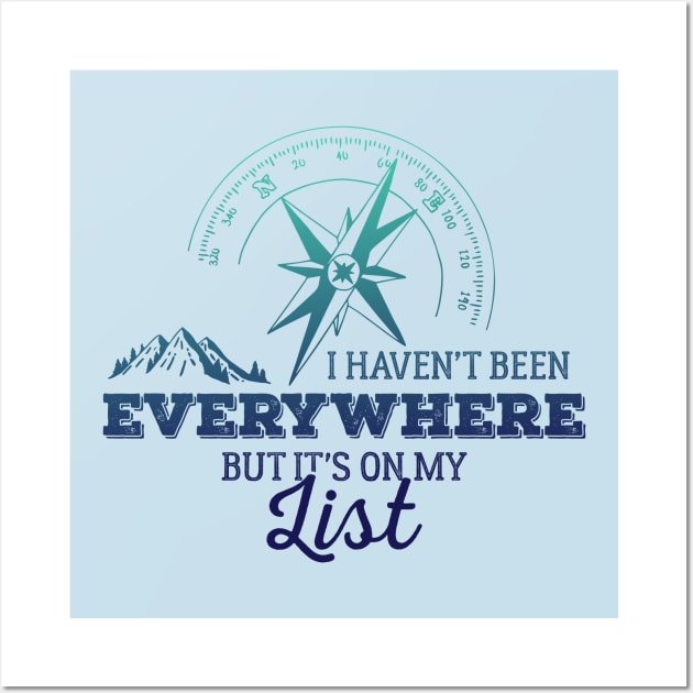 Travel adventure - wanderlust mountain shirt Wall Art by OutfittersAve